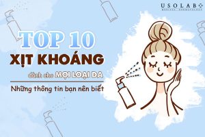 TOP 10 xịt khoáng tốt nhất