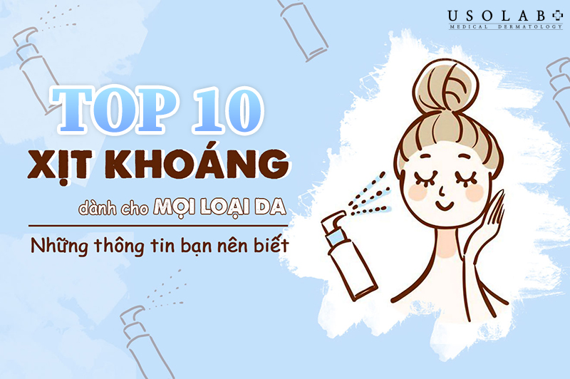 TOP 10 xịt khoáng tốt nhất