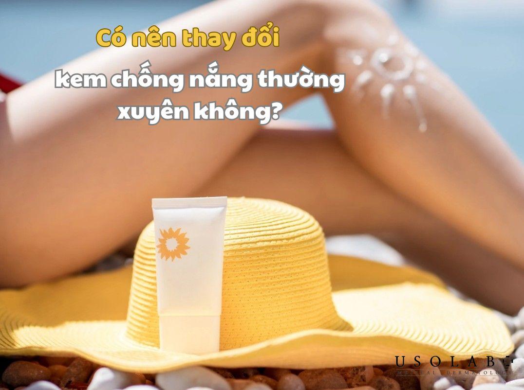 Có nên thay đổi kem chống nắng thường xuyên để bảo vệ da tốt hơn? - ảnh 2