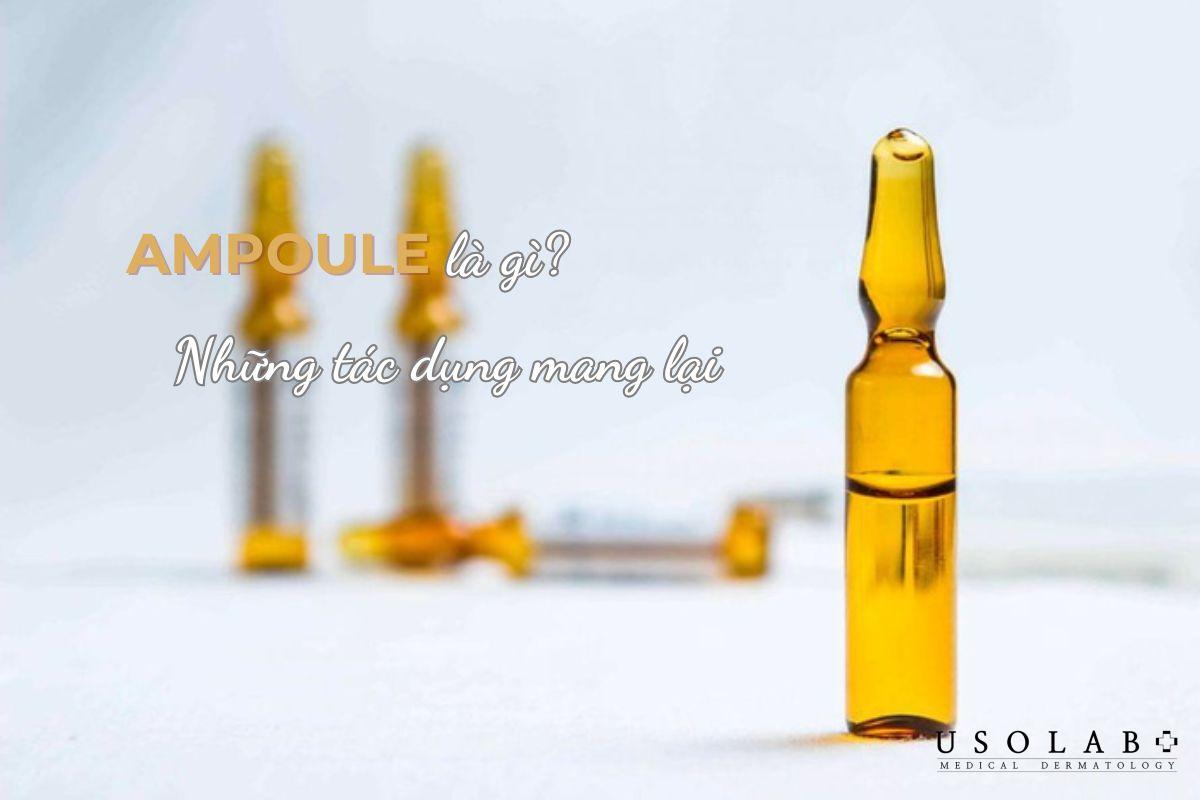 Ampoule là gì? Hiệu quả vượt trội chăm sóc da chuyên sâu - ảnh 1