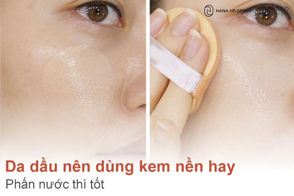 Da dầu nên dùng kem nền hay phấn nước? Chuyên gia giải đáp
