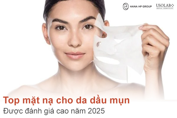 Top 9 mặt nạ cho da dầu mụn được đánh giá cao năm 2025