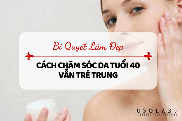 Cách xây dựng quy trình dưỡng da hiệu quả cho tuổi 40