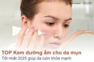 Top 7 kem dưỡng ẩm cho da mụn tốt nhất 2025 giúp da luôn khỏe mạnh