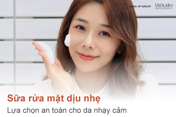 Sữa rửa mặt dịu nhẹ: Lựa chọn an toàn cho da nhạy cảm theo chuyên gia