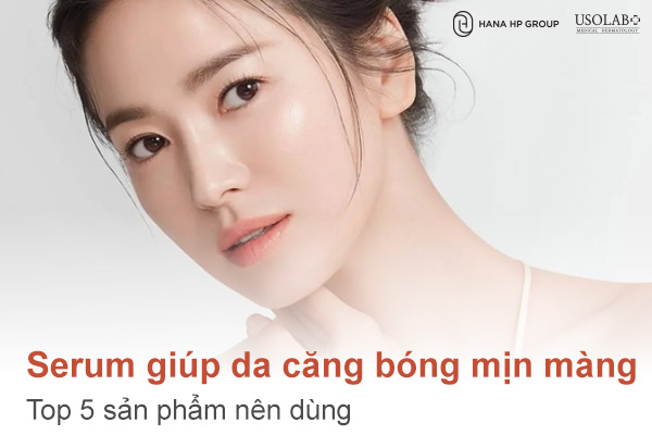 serum giúp da căng bóng mịn màng