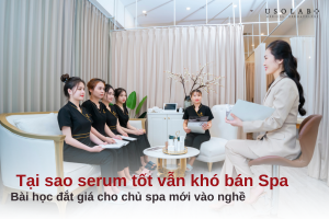 tại sao serum tốt vẫn khó bán spa
