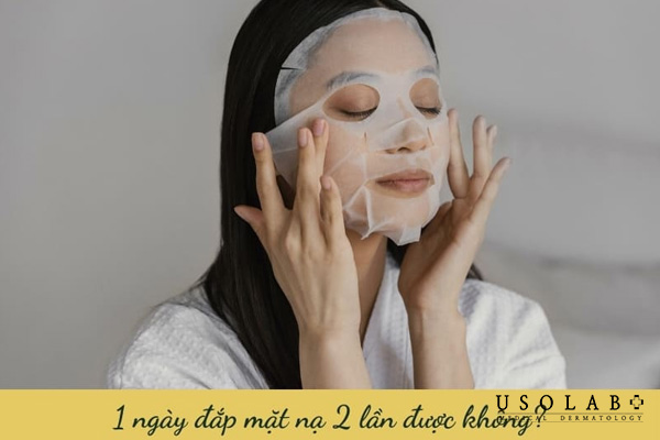 Bạn không nên đắp 2,3 lần mặt nạ trong một ngày