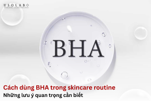 cách dùng BHA