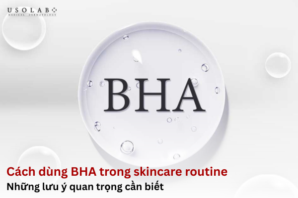 cách dùng BHA