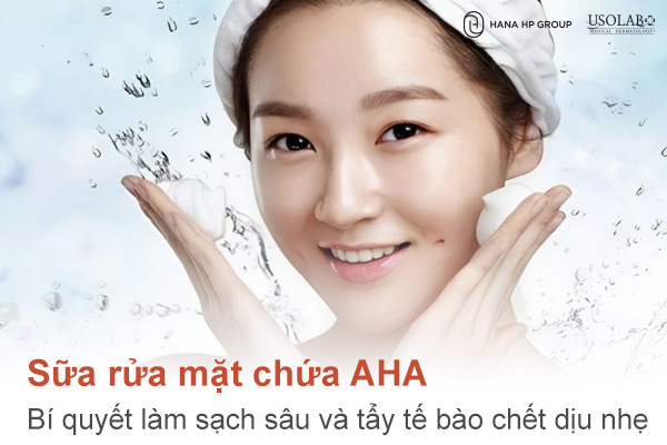 Sữa rửa mặt chứa AHA