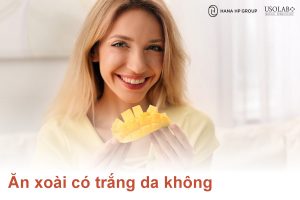 Ăn xoài có trắng da không phân tích từ Bác Sĩ da liễu