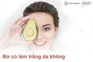 Bơ có làm trắng da không công dụng và cách dùng hiệu quả