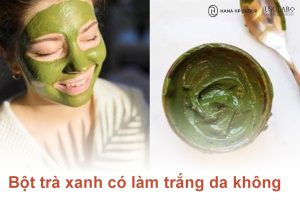 Bột trà xanh có làm trắng da không câu trả lời từ bác sĩ