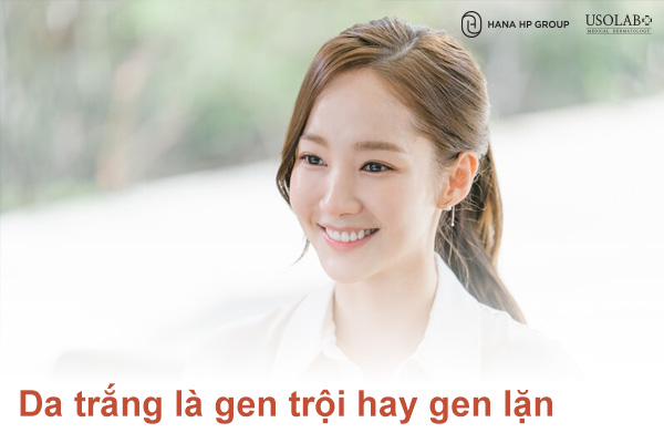 Da trắng là gen trội hay gen lặn kiến thức thú vị về di truyền