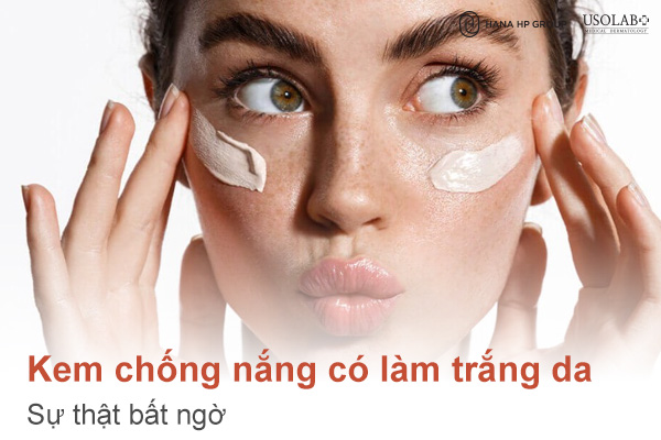 Kem chống nắng có làm trắng da không? Sự thật bất ngờ