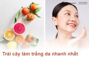 7 loại trái cây làm trắng da nhanh nhất được nhiều người yêu thích