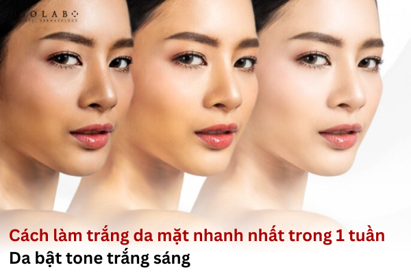cách làm trắng da mặt nhanh nhất trong 1 tuần