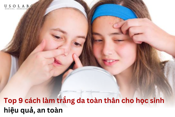 cách làm trắng da toàn thân cho học sinh