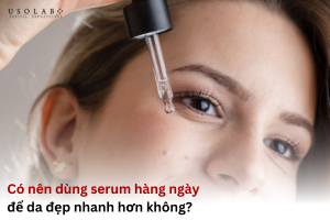 có nên dùng serum hàng ngày