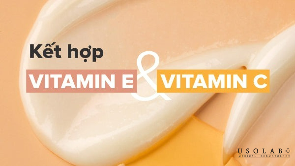 Kết hợp serum vitamin C và vitamin E Kết hợp serum vitamin C và vitamin E