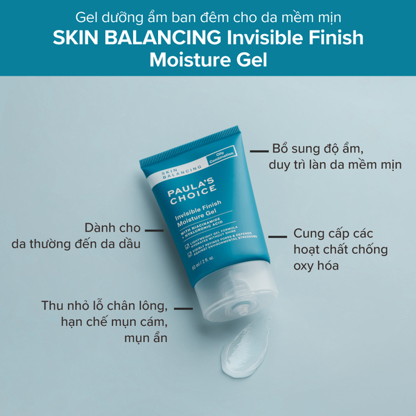 Paula’s Choice Skin Balancing Invisible Finish Moisture Gel Paula’s Choice Skin Balancing Invisible Finish Moisture Gel