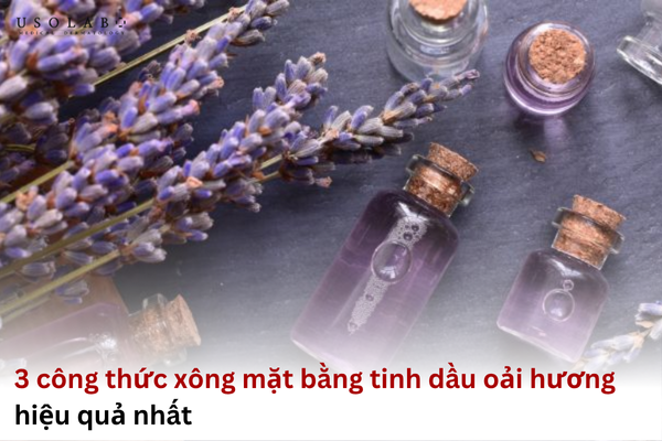 xông mặt bằng tinh dầu oải hương