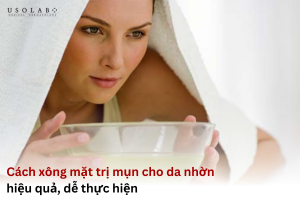 cách xông mặt trị mụn cho da nhờn