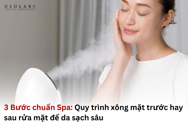 xông mặt trước hay sau rửa mặt