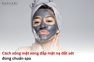 xông mặt xong đắp mặt nạ đất sét