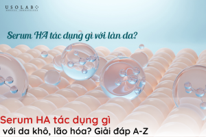 serum ha có tác dụng gì