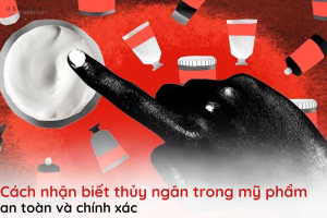 cách nhận biết thủy ngân trong mỹ phẩm