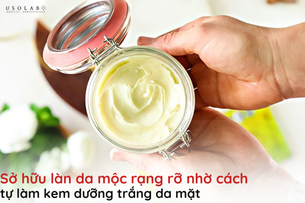 tự làm kem dưỡng trắng da mặt