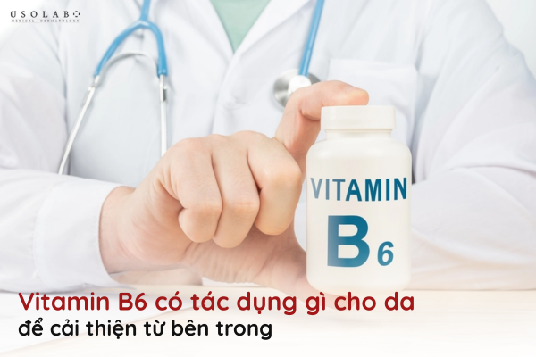 vitamin b6 có tác dụng gì cho da