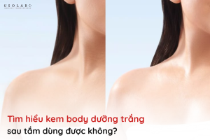 kem body dưỡng trắng sau tắm dùng được không