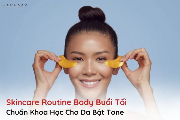 skincare routine body buổi tối