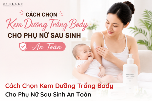 kem dưỡng trắng body cho phụ nữ sau sinh