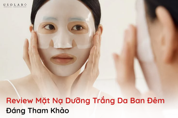 mặt nạ dưỡng trắng da ban đêm