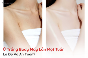 ủ trắng body mấy lần một tuần là đủ