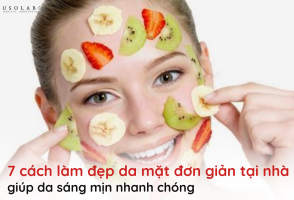 7 cách làm đẹp da mặt đơn giản tại nhà