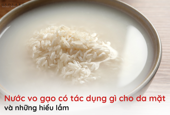 nước vo gạo có tác dụng gì cho da mặt