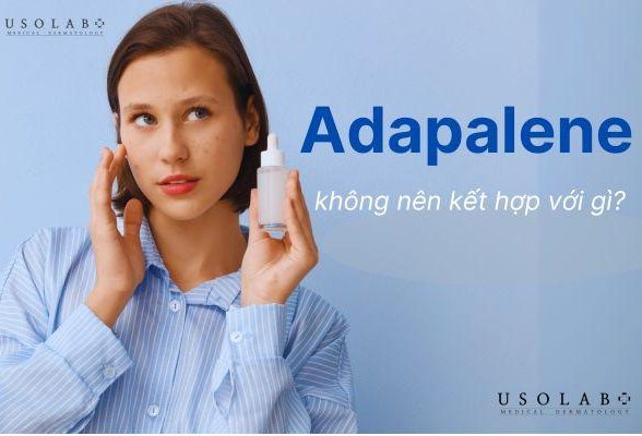 Adapalene không nên kết hợp với gì