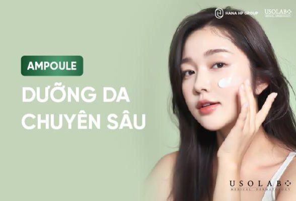 Ampoule dưỡng da chuyên sâu “cứu tinh” cho làn da 