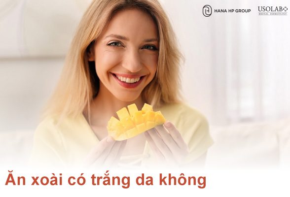 Ăn xoài có trắng da không phân tích từ Bác Sĩ da liễu