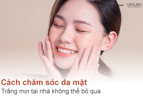 Chuyên gia gợi ý - Cách chăm sóc da mặt trắng mịn tại nhà không thể bỏ qua