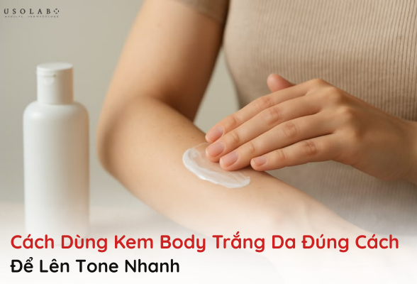 cách dùng kem body trắng da đúng cách