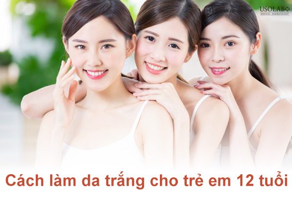 Trẻ 12 tuổi có làm trắng da được không? Giải pháp an toàn cho bé