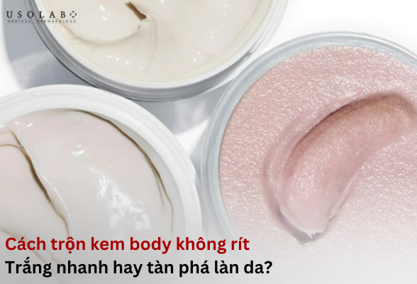 cách trộn kem body không rít
