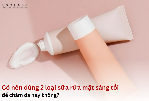 Có nên dùng 2 loại sữa rửa mặt sáng tối