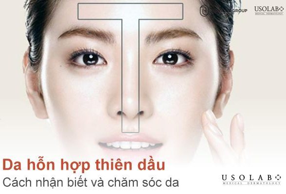 Da hỗn hợp thiên dầu: Cách nhận biết và chăm sóc da chuẩn SPA